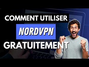 Comment utiliser NordVPN gratuitement ✅ Méthode 100% légale