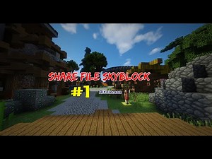 SHARE FILE SERVER #1 | SHARE FILE SKYBLOCK VIỆT HÓA 100% 1.12.2