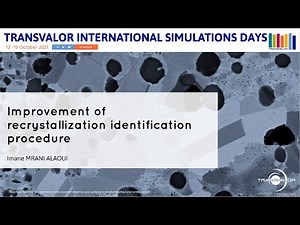 Improvement of Recrystallization Identification Procedure | I. Mrani Alaoui, Transvalor