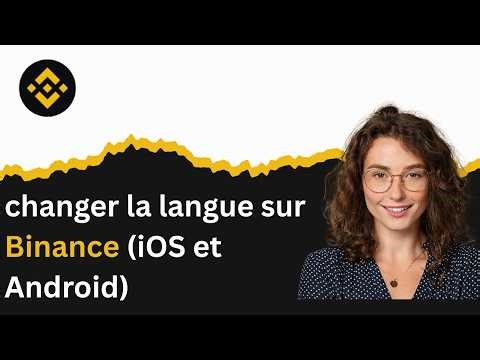 Comment changer la langue sur Binance iOS et Android