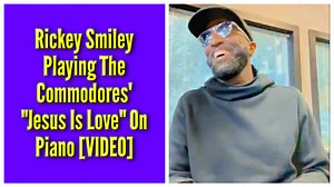 Remember "Jesus Is Love" by The Commodores?? 🎹 | Rickey Smiley