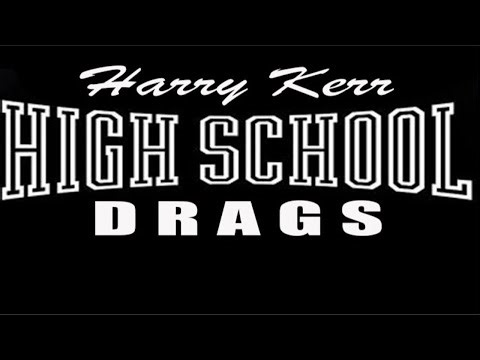 Welcome to the Harry Kerr High School Drags!! - A Fun Exciting family event!!
