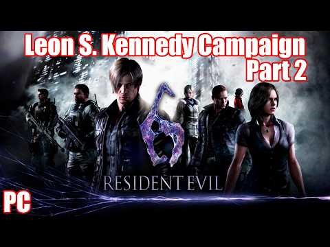 Resident Evil 6 w/ @txwolverines | Leon S. Kennedy Campaign | PC | Part 2