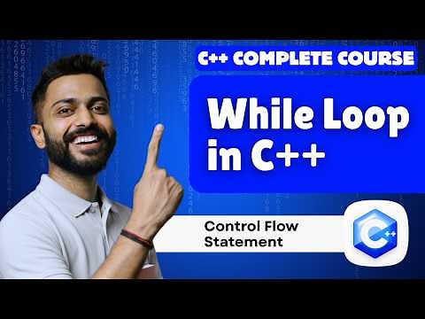 Lec-26: While loop in C++ programming | Control Flow statements | C++ by Varun Sir