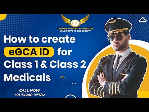 How to create eGCA ID for Class 1 & Class 2 medical? eGCA Registration Process | Golden Epaulettes
