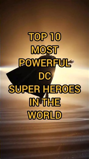 TOP 10 MOST powerful dc super heroes in the world @@#₹₹*)))@#
