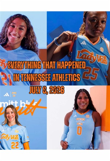 here’s everything that happened in tennessee athletics on july 8, 2026 #tennessee #vols #sports #knoxville #utk