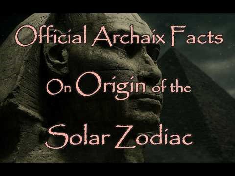 Official Archaix Facts on Origin of the Solar Zodiac