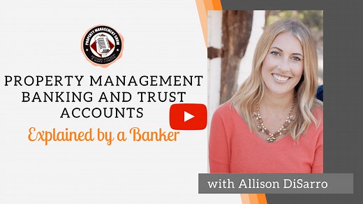Property Management Trust Accounts and Banking (Explained by a Banker)