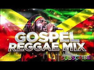 Gospel Reggae Mix 2025 . 1Hour Plus POWERLFUL Reggae Jamaica