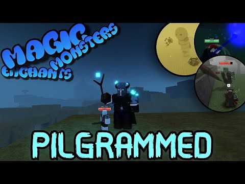 PILGRAMMED PROGRESSION (Magic, ENCHANTS, and MONSTERS) | Pilgrammed