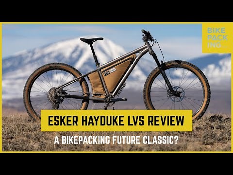 Esker Hayduke LVS Review: A Bikepacking Future Classic?