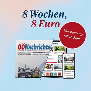 Nur noch für kurze Zeit! OÖNachrichten 8 Wochen um nur 8 Euro lesen - Print & digital oder nur digital 📰📱 | OÖNachrichten