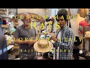 Visting a Custom Hat Maker in Florence, Italy with Rajiv Surendra