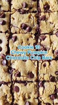 Chewy Pumpkin Chocolate Chip Bars. Cookie 10 of 100