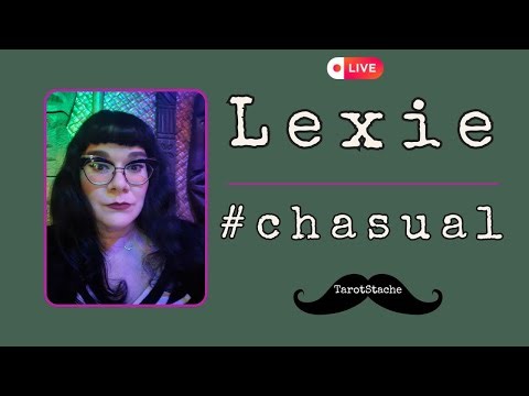 Lexie Fraiche Unfiltered: Tarot Deck Takes, TarotTube, and Joy #chasual