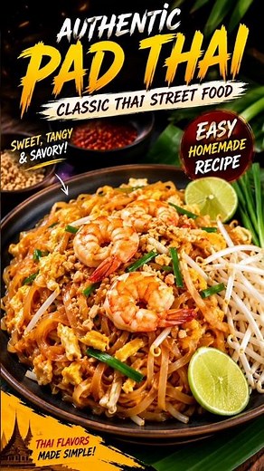 Authentic Pad Thai Recipe | Classic Thai Street Food | Easy Homemade Pad Thai