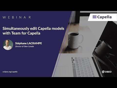 Simultaneously edit Capella models with Team for Capella | Obeo | Capella Webinar