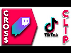 🎞️ Crossclip from Twitch to TikTok EASILY!
