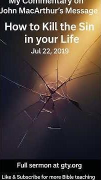 Commentary: How to Kill the Sin in Your Life (Colossians 3 Commentary) #JohnMacArthur #BibleTeaching