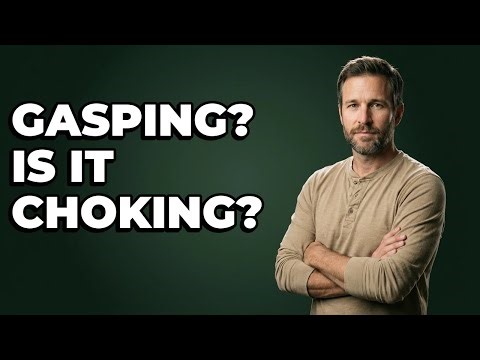 When does gasping suggest a person is choking?