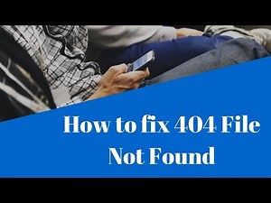 How to fix 404 File Not Found