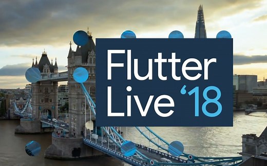 [Flutter 1.0 发布] Flutter Live '18 视频合集