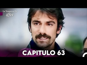La Venganza De Iffet Capitulo 63 (Doblado En Español)