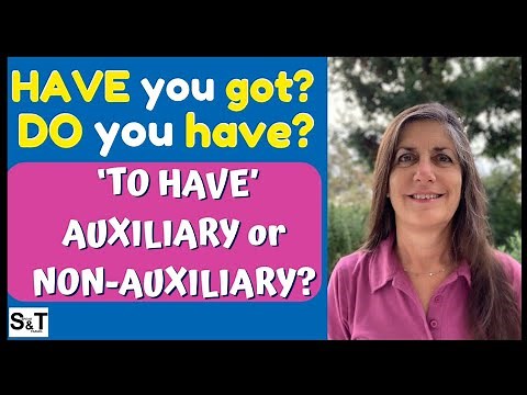 HAVE you got?' or 'DO you have'? When is ‘TO HAVE’ AUXILIARY or NON-AUXILIARY?