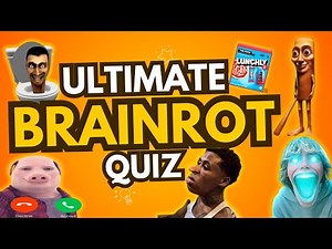 ULTIMATE BRAINROT QUIZ