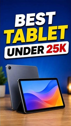 Top 5 Best Tablets Under 25000 In March 2026 | Best Tablet Under 25k