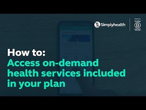 How to: Access on-demand health services included in your Simplyhealth Plan