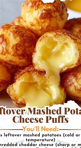 These Leftover Mashed Potato Cheese Puffs are the perfect way to transform cold leftovers into golden, crispy bites with a warm, melty center. 🥔 Leftover Mashed Potato Cheese Puffs IngredientsThe Base:2 cups leftover mashed potatoes (cold or room temperature).1 cup shredded cheddar cheese (sharp or medium).The Binder:2 large eggs, beaten.$1/2$ cup all-purpose flour.$1/4$ cup grated Parmesan cheese.Flavor & Seasoning:2 tablespoons fresh chives, finely chopped.$1/2$ teaspoon garlic powder.Salt an
