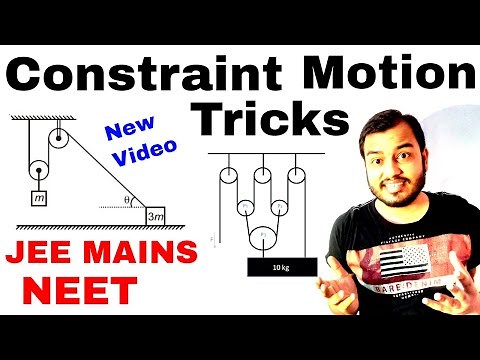 Tricks for Constraint Motion || Laws Of Motion 07 for IIT JEE MAINS / JEE ADVANCE / NEET