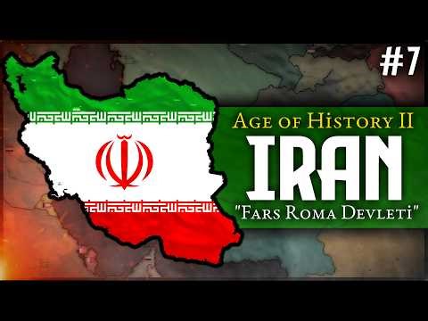 "FARS ROMA İMPARATORLUĞU!" | İRAN / Age of History 2 - BÖLÜM 7