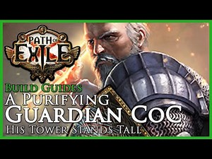 Path of Exile [3.9]: A Purifying Guardian CoC (ft. Ivory Tower & Purifying Flame) - Build Guide