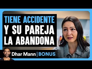 She Has an Accident and Her Partner Leaves Her | Dhar Mann Studios