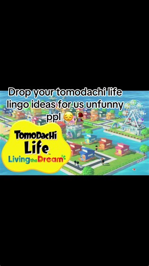 Tomodachi Life Lingo Ideas for Unfunny Players