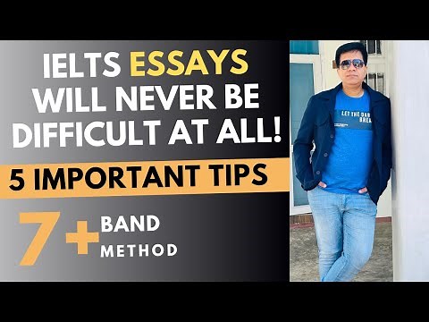 IELTS ESSAYS WILL NEVER BE DIFFICULT AT ALL: 5 IMPORTANT TIPS BY ASAD YAQUB
