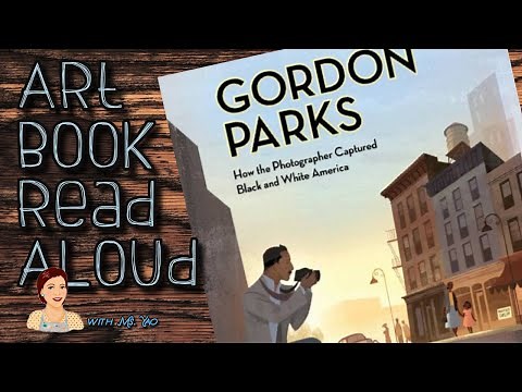 Art Book Read Aloud: Gordon Parks