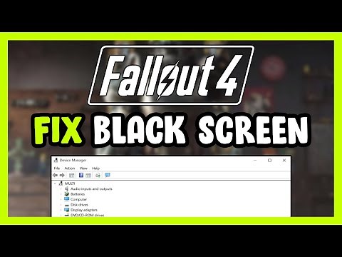 How to FIX Fallout 4 Black Screen!