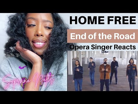 Opera Singer Reacts to Home Free End of the Road | Performance Analysis |
