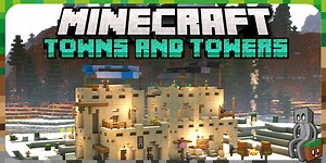 [Mod] Towns and Towers [1.18.2 - 1.21.11]