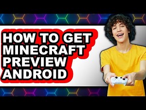 How to Get Minecraft Preview Android (full Guide)
