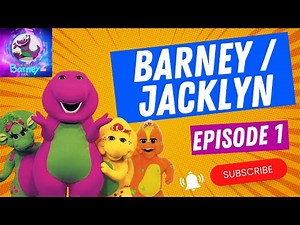 First & Last and Forgotten Cast | BARNEY & JACKLYN | Episode 1