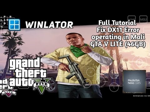 Full Tutorial - GTA V LITE (46GB) Works in Mali: DX11 Error Fix (Winlator-Bionic Vanilla) Helio G85