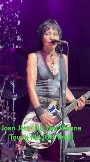 Joan Jett & The Blackhearts - Do You Wanna Touch Me ( Oh Yeah)