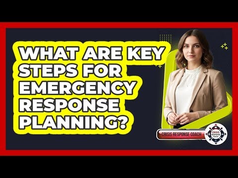 What Are Key Steps For Emergency Response Planning?