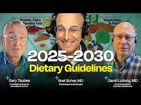 Breaking Down the 2025 Dietary Guidelines with Dr. David Ludwig & Gary Taubes