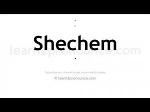 How to pronounce Shechem | English pronunciation